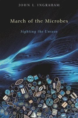 John L. Ingraham - March of the Microbes, Häftad