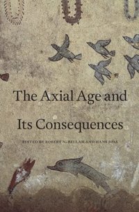 Axial Age and Its Consequences