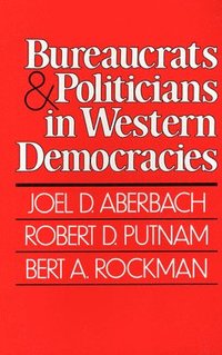 Bureaucrats and Politicians in Western Democracies