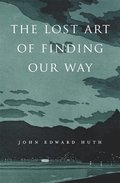 Lost Art of Finding Our Way