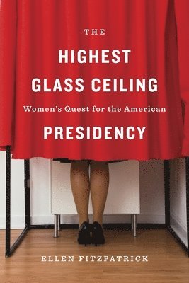 Ellen Fitzpatrick - Highest Glass Ceiling, Inbunden. Tillgänglighet: Lägg i varukorg
