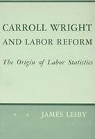 James Leiby - Carroll Wright and Labor Reform, Inbunden. Tillgänglighet: Lägg i varukorg