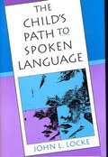 The Childs Path to Spoken Language