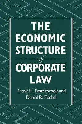 Frank H. Easterbrook, Daniel R. Fischel - Economic Structure of Corporate Law, Häftad. Tillgänglighet: Lägg i varukorg