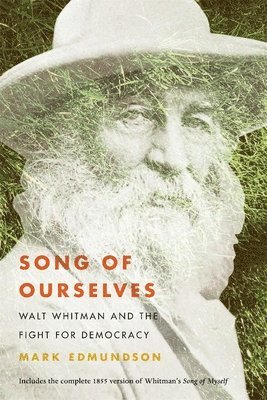 Mark Edmundson - Song of Ourselves, Inbunden
