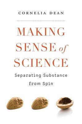 Cornelia Dean - Making Sense of Science, Häftad. Tillgänglighet: Lägg i varukorg