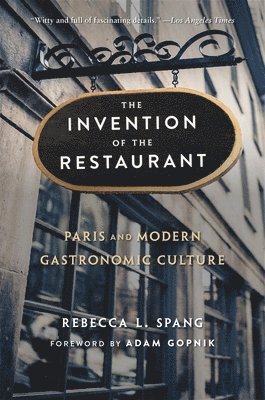 Rebecca L. Spang - Invention of the Restaurant, Häftad