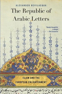 Alexander Bevilacqua - Republic of Arabic Letters, Häftad. Tillgänglighet: Lägg i varukorg