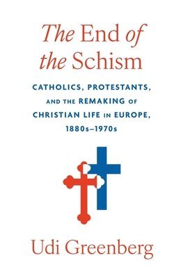 Udi Greenberg - End of the Schism, Inbunden. Tillgänglighet: Lägg i varukorg