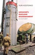 Ukraine's Nuclear Disarmament