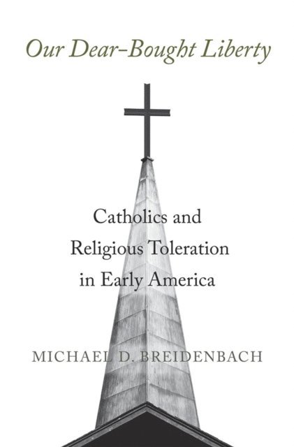 Michael D. Breidenbach - Our Dear-Bought Liberty, E-bok
