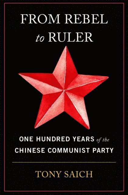 Tony Saich - From Rebel to Ruler, E-bok