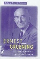 Ernest Gruening and the American Dissenting Tradition