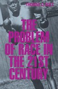 Problem of Race in the Twenty-first Century