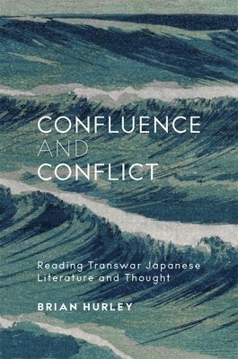 Brian Hurley - Confluence and Conflict, Inbunden