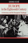 Europe in the 18th Century: Aristocracy and the Bourgeois Challenge