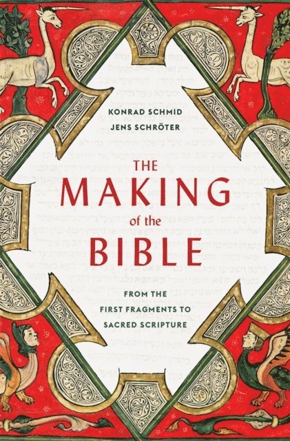 Jens Schroter, Konrad Schmid - Making of the Bible, E-bok