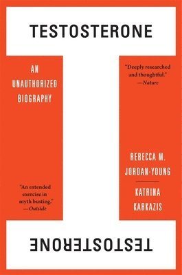 Rebecca M. Jordan-Young, Katrina Karkazis - Testosterone, Häftad