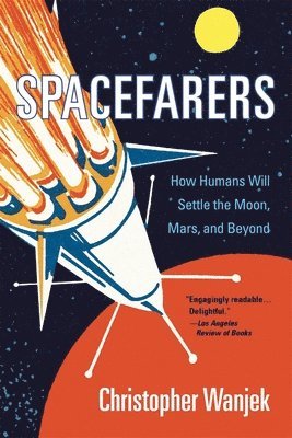 Christopher Wanjek - Spacefarers, Häftad. Tillgänglighet: Lägg i varukorg