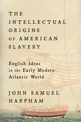 Intellectual Origins of American Slavery
