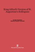 King Alfred's Version of St. Augustine's Soliloquies