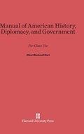 Manual of American History, Diplomacy, and Government
