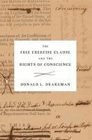 Free Exercise Clause and the Rights of Conscience