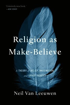Neil Van Leeuwen - Religion as Make-Believe, Häftad
