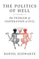 Daniel Schwartz - Politics of Hell, Inbunden. Tillgänglighet: Kommande