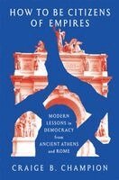 Craige B. Champion - How to Be Citizens of Empires, Inbunden. Tillgänglighet: Kommande