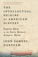 John Samuel Harpham - Intellectual Origins of American Slavery, Häftad. Tillgänglighet: Kommande
