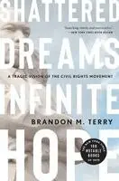 Brandon M. Terry - Shattered Dreams, Infinite Hope, Häftad. Tillgänglighet: Kommande