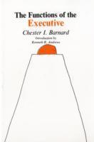 Chester I. Barnard - Functions of the Executive, Häftad