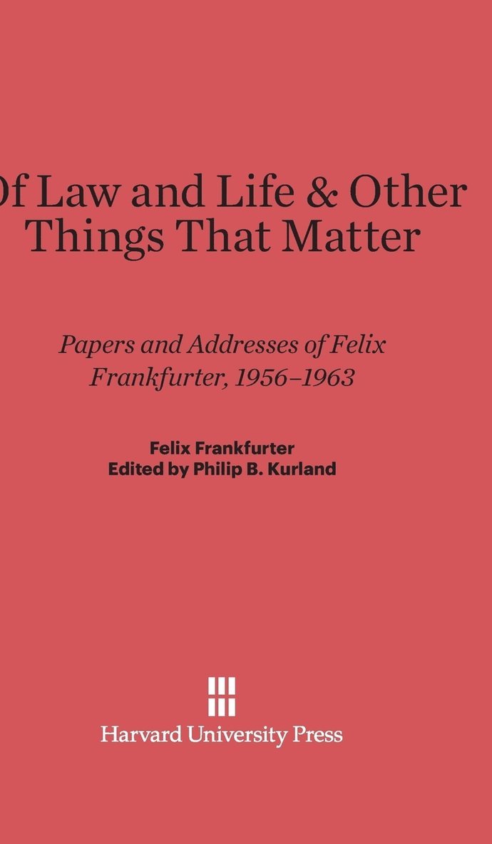 Philip B. Kurland - Of Law and Life & Other Things That Matter, Inbunden
