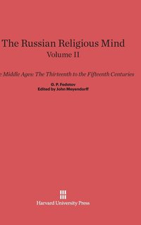 The Russian Religious Mind, Volume II