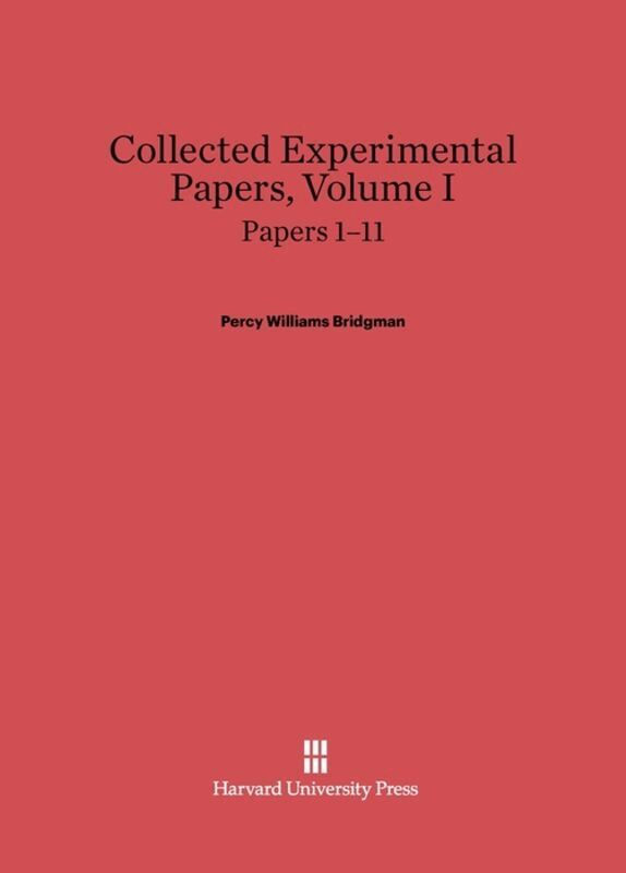 P. W. Bridgman - Collected Experimental Papers, Volume I, Inbunden
