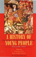 A History of Young People in the West: Volume I Ancient and Medieval Rites of Passage