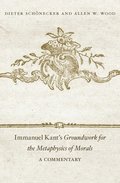 Immanuel Kants Groundwork for the Metaphysics of Morals