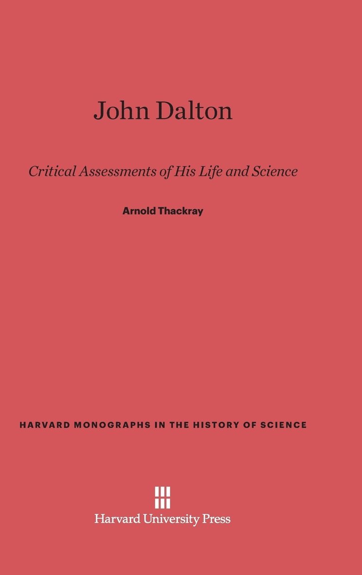 Arnold Thackray - John Dalton, Inbunden