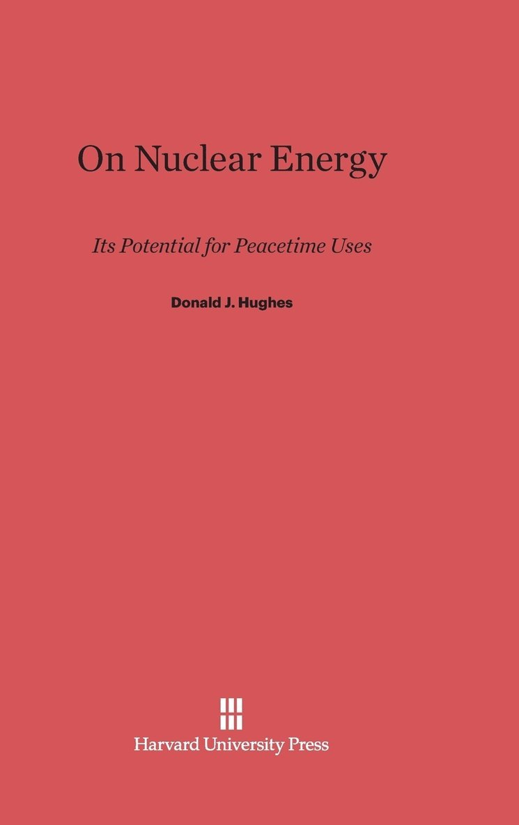 Donald J. Hughes - On Nuclear Energy, Inbunden