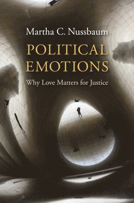 Martha C. Nussbaum - Political Emotions, Häftad