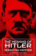 The Meaning of Hitler