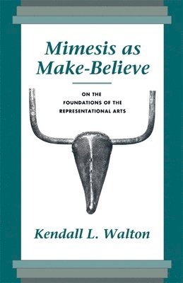 Kendall L. Walton - Mimesis as Make-Believe, Häftad