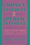 The Money Interest and the Public Interest