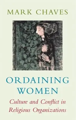 Mark Chaves - Ordaining Women, Häftad. Tillgänglighet: Lägg i varukorg