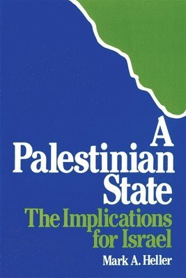 Mark A. Heller - Palestinian State, Häftad. Tillgänglighet: Lägg i varukorg
