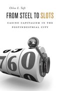 From Steel to Slots