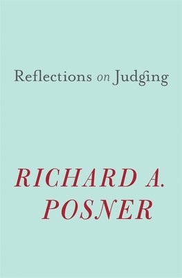 Richard Allen Posner - Reflections on Judging, Inbunden. Tillgänglighet: Lägg i varukorg