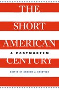 The Short American Century