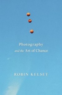 Photography and the Art of Chance
